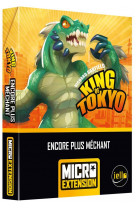 King of Tokyo : Micro Extension: Encore Plus Méchant